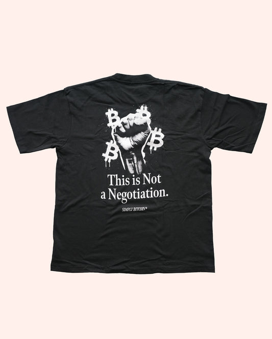 Not a Negotiation Tee
